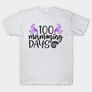 100 Mermazing Days - Mermaid T-Shirt Mug Sticker T-Shirt
